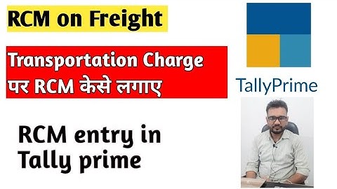RCM on Freight | Tally prime me Transportation charge per RCM kese lagaye | #rcm #tallyprime