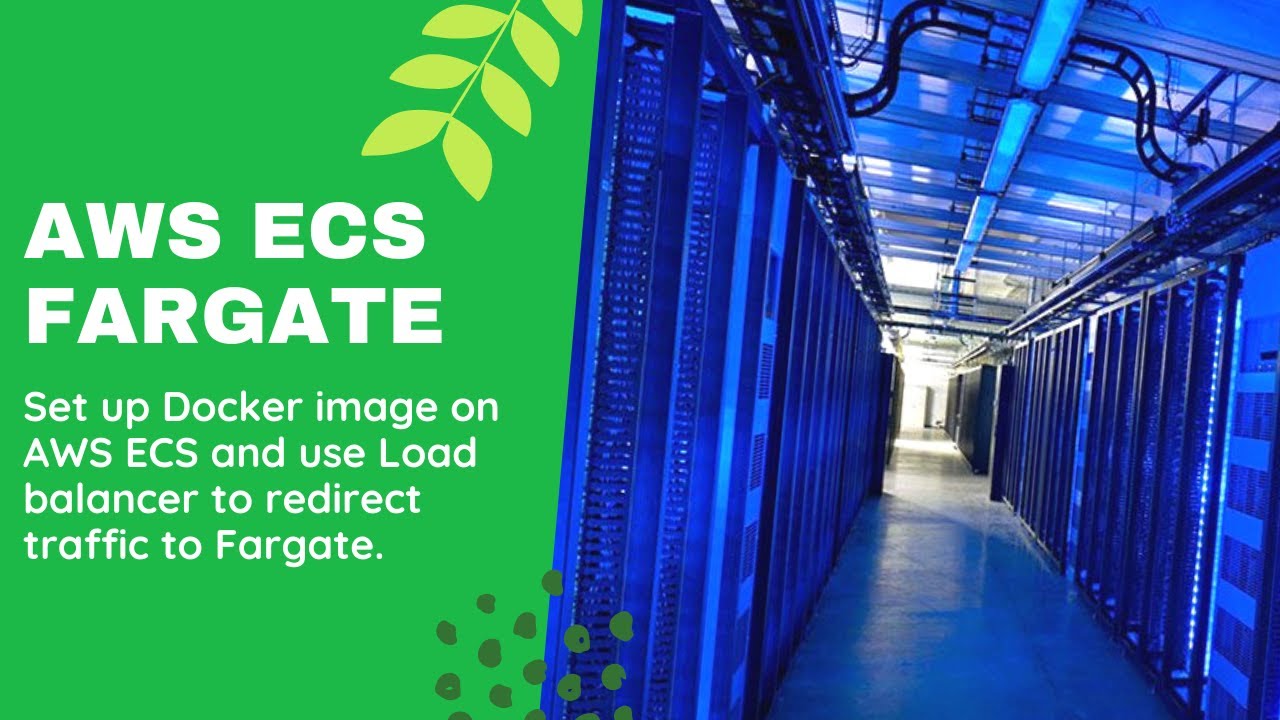 Docker image to AWS ECS and running containers on Fargate and Load ...
