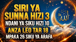 SIRI YA SUNNA HIZI 3 NDANI YA SIKU HIZI 10 ANZA LEO TAR 18 MPAKA 26 SIKU YA ARAFA