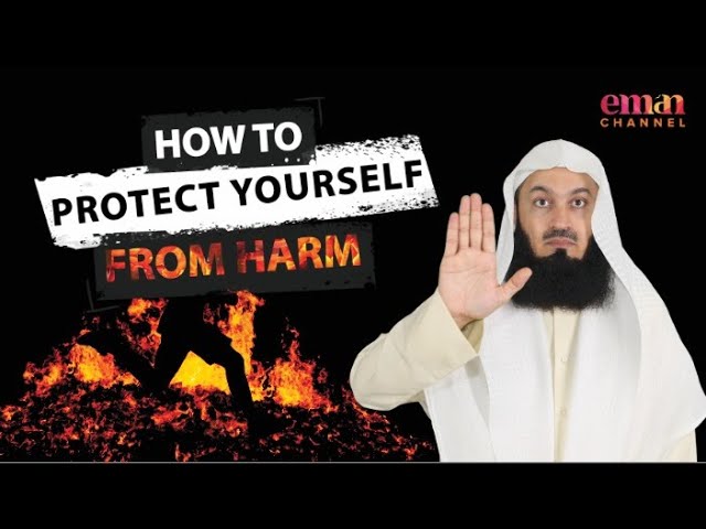 How to PROTECT YOURSELF From Harm? | Mufti Menk | Motivational Evening