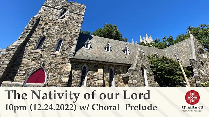 The Nativity of our Lord with Choral Prelude (Dece...