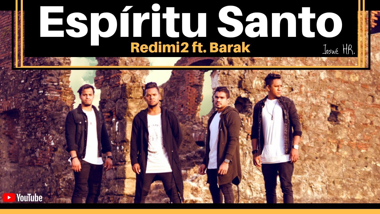 Espíritu Santo Redimi2 Ft. Grupo Barak Letra *Video Lyric* - YouTube
