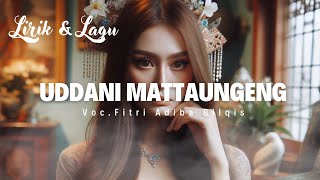 UDDANI MATTAUNGENG ~ COVER FITRI ADIBA BILQIS || LIRIK & LAGU BUGIS ||