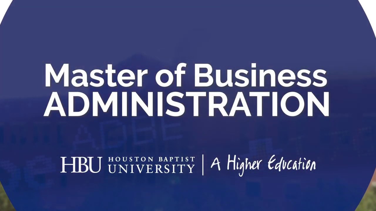 Master of Business Administration (MBA) | Houston Baptist Univ.