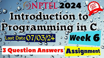 Introduction to Programming in C Week 6 Assignment Solutions | NPTEL Jan-Apr 2024