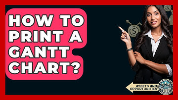 How To Print A Gantt Chart? - AssetsandOpportunity.org