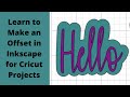 Easy Offset in Inkscape for Cricut Projects - Step by Step Instructions