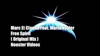 Marc Et Claude Feat Maria Nayler - Free Spirit ( Original Mix ) HQ