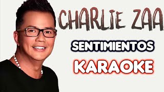 Video thumbnail of "CHARLIE ZAA - Sentimientos: Un Disco Mas / Niegalo Todo - KARAOKE"