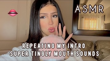 ASMR - REPEATING MY INTRO 😍 SUPER TINGLY MOUTH SOUNDS ❤️ (infinite love frequency)
