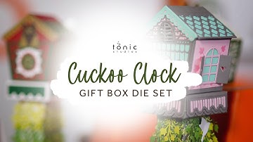Introducing our Cuckoo Clock Die Set | Tonic Studios Showcase