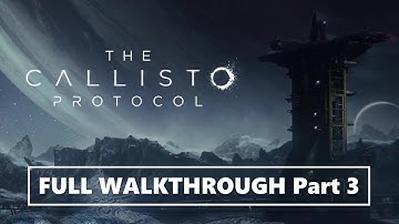 The Callisto Protocol Full Gameplay Experience || Chapter 4: Habitat