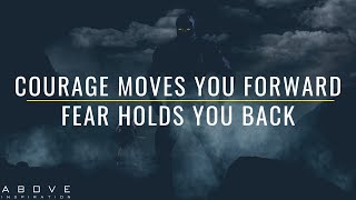 FACE FEAR WITH COURAGE | Never Let Fear Hold You Back  Inspirational & Motivational Video