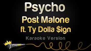 Post Malone ft. Ty Dolla $ign - Psycho (Karaoke Version)