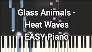 Glass Animals - Heat Waves | Simple Piano (Piano Cover, Piano Tutorial) Sheet 琴譜