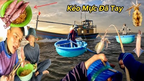 Câu Mực Lá Kéo Đã Tay || Bát Mì Mực Tươi Ngon Tại Biển || Cảnh 86