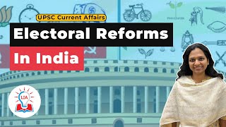 Major Electoral Reforms in India | Election Commission Of India | GS - 2 Indian Polity | Legacy IAS