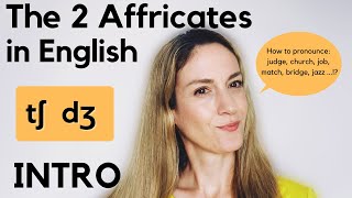 The 2 Affricate Sounds | tʃ \& dʒ | English Pronunciation