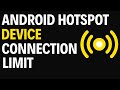 How to Set Hotspot Device Connection Limit in Android