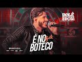 Bruno Rosa - É No Boteco (DVD Rolê do Rosa)