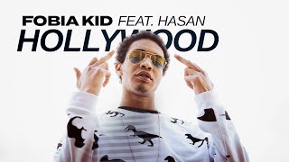 FOBIA KID – HOLLYWOOD (Feat. HASAN)