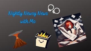 Nightly Newsy News 5/28/2024