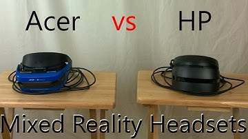 Acer vs HP Mixed Reality Headset