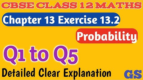 Chapter 13 - Exercise 13.2 (Q1 to Q5) - Probability - CBSE Class 12th Maths in Tamil - GS