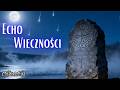 ECHO WIECZNOŚCI | Ballada Światła