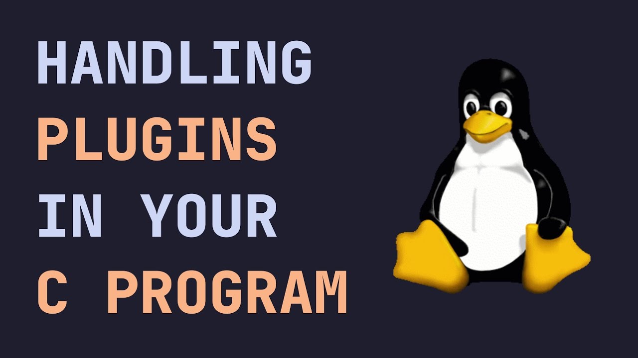 Handling PLUGINS in YOUR C Programs! (dlopen & dlsym)