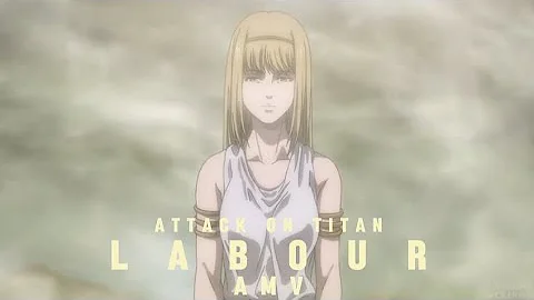 Labour { attack on titan amv}