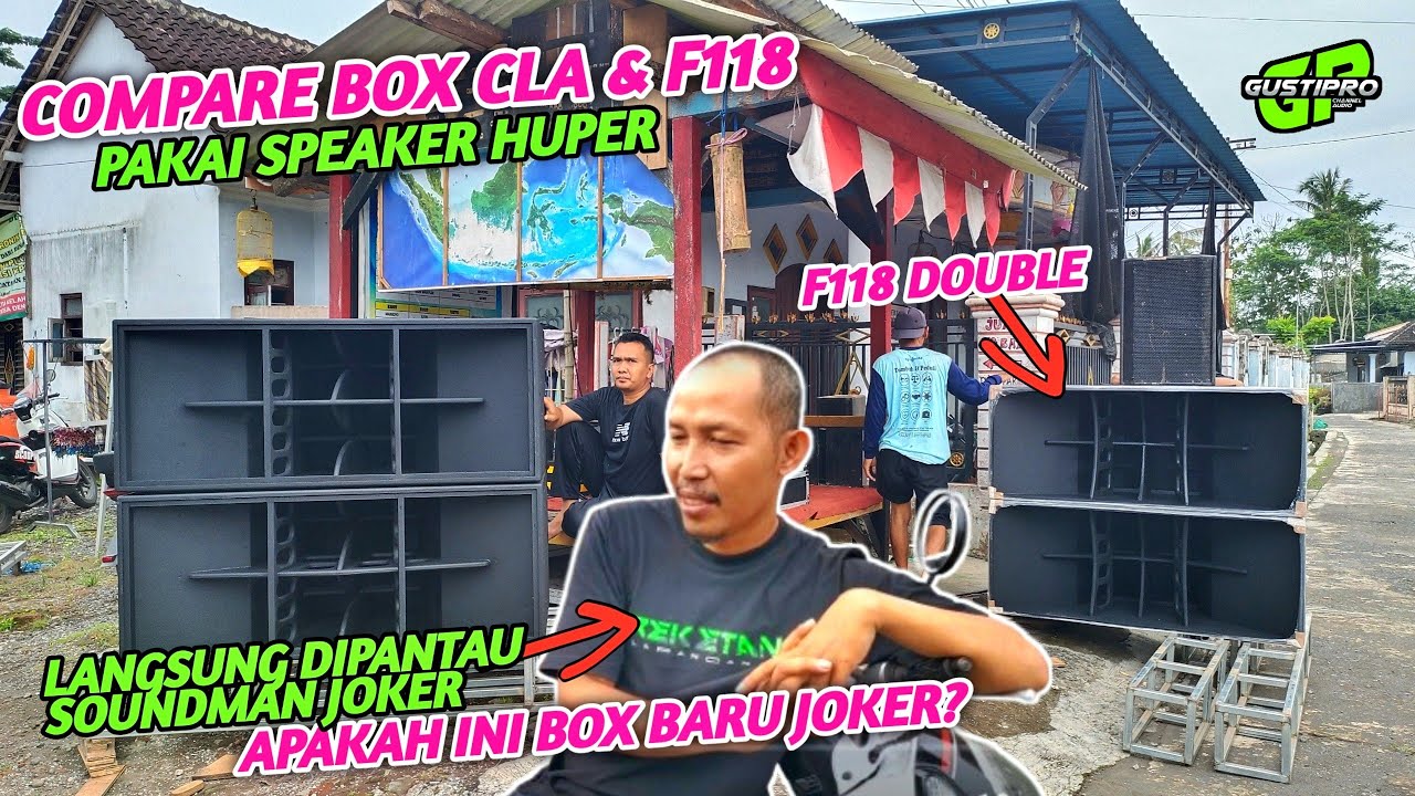 Apa ini Box Baru JOKER? Compare Box CLA & F118 Dipantau Soundman JOKER