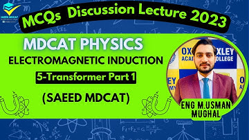 5-Transformer Part 1||Electromagnetic Induction||MCQs Discussion Lecture||SAEED MDCAT