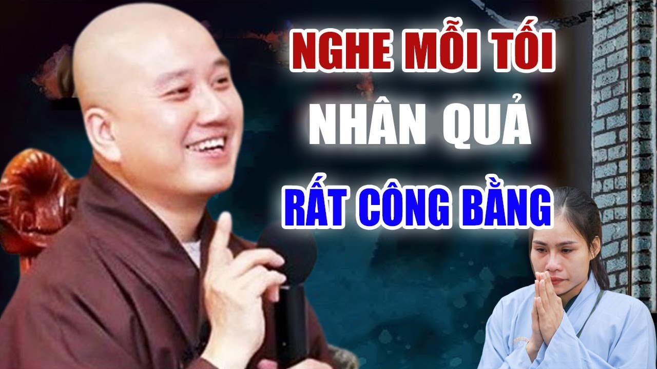 NHÂN QUẢ RẤT CÔNG BẰNG ( Rất Hay ) - Vấn Đáp Thầy Thích Pháp Hòa