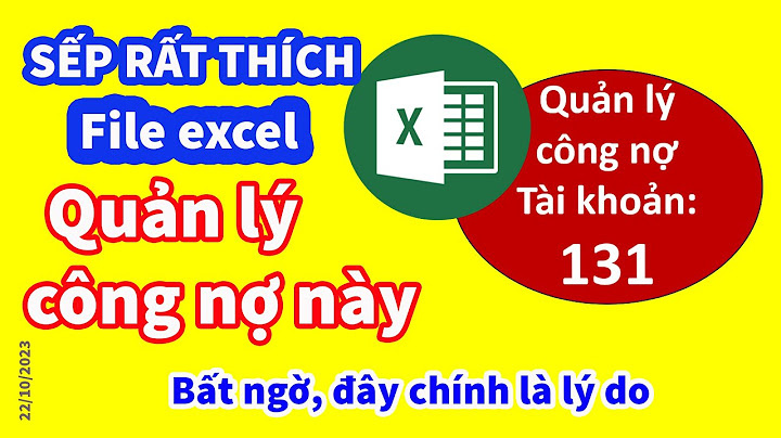 Hướng dẫn file excel quản lý công nợ khách hàng năm 2024