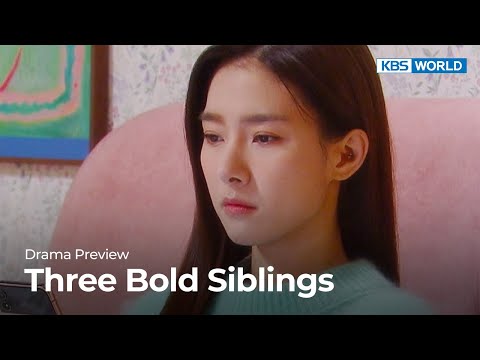 (Preview) <strong>Three</strong> Bold Siblings : EP40 | KBS <strong>WORLD</strong> TV