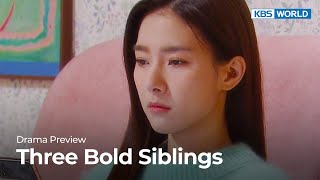 (Preview) Three Bold Siblings : EP40 | KBS WORLD TV