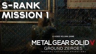 Metal Gear Solid V: Ground Zeroes -=- S-Rank Walkthrough Mission 1