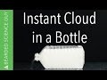 Instant Cloud in a Bottle Experiment (Chemistry)