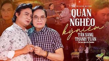 QUÁN NGHÈO KỶ NIỆM - Hai tiếng hát NGỌT NGÀO SÂU LẮNG NSND THANH TUẤN ft NS TẤN SANG