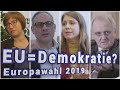 Hat die EU ein Demokratiedefizit? - Europawahl 2019