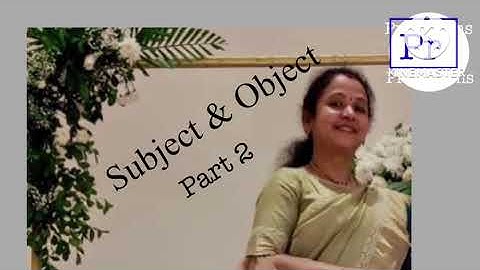 Subject & Object (Part 2)