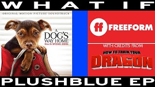 What If A Dogs Way Home Aired On Freeform
