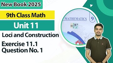 9th Class Math Unit 11 | Exercise 11.1 | Question No. 1 | 9th Math New Book 2025