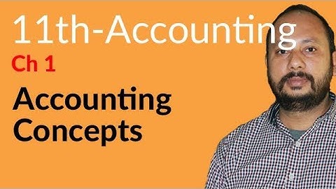 I.Com Part 1 Accounting, ch 1 - lec 2 - Accounting Concepts - inter part 1 Accounting