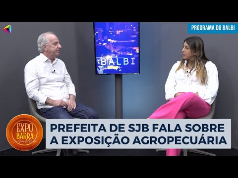 A Prefeita de SJB, Carla Caputi, fala sobre a Exposição Agropecuária 2023 | Programa do Balbi