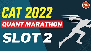 CAT 2022 Slot 2 Quant Marathon | Quant Solutions | 2IIM CAT Preparation