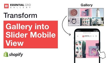 How to Transform Your Shopify Gallery into a Slider for Mobile View | Essential Grid Gallery
