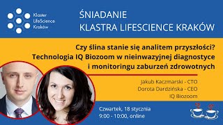 Czy ślina stanie się analitem przyszłości? | Śniadanie Klastra LifeScience Kraków z IQ Biozoom