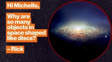 Why are so many objects in space shaped like discs? | Michelle Thaller | Big Think